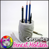 Ceramics Art Lesson, Clay Pencil Holder Art Project Activity