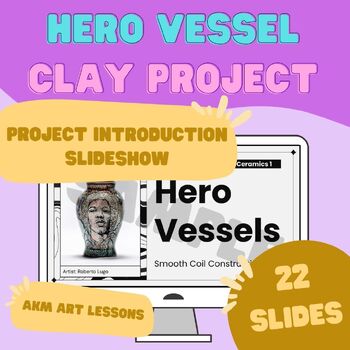 Preview of Ceramics - Hero Vessel Project - Introduction Slideshow - Coil Building