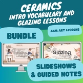 Ceramics - Introductory Vocabulary and Glazing Lesson Bundle