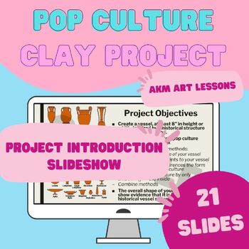 Preview of Ceramics - Pop Culture Vessel Project - Introduction Slideshow - Coil Building