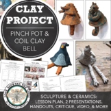 Ceramics, Sculpture Curriculum: Clay Bell, Pinch Cot, Coil