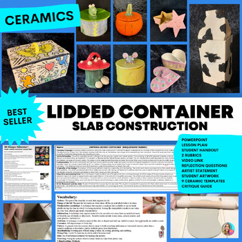Preview of Ceramics Slab Lidded Container, Lesson, PP, Handouts, Rubrics (MS & HS ART)