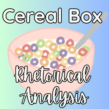 Cereal Box Rhetorical Analysis: A FREE Hands-On Activity!