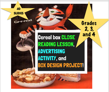 Preview of Cereal box CLOSE READING, ADVERTISING LESSON, and BOX DESIGN PROJECT