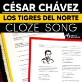 César Chávez- Los tigres del norte Cloze Song