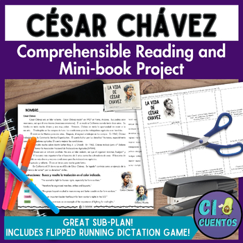 Preview of Cesar Chavez, Mini-Book, Project, Flipped Running Dictation, Spanish Sub plans