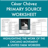 Cesar Chavez Primary Source Worksheet: United Farm Workers