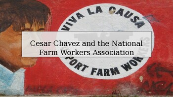 Preview of Cesar Chavez and the National Farm Workers Association. PowerPoint DBQ