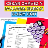 César Chávez y Dolores Huerta 8-Day Unit for Heritage Speakers
