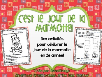 Preview of {C'est le jour de la marmotte!} Activities for grade 2 immersion or Core French