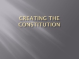 Ch. 2 Sec. 4 Creating the Constitution Ppt.