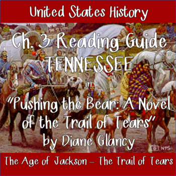 Preview of Ch. 3 Reading Guide for "Pushing the Bear: A Novel of the Trail of Tears"
