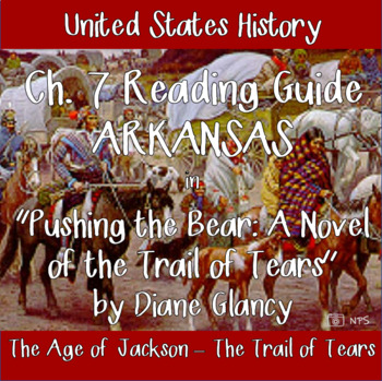 Preview of Ch. 7 Reading Guide for "Pushing the Bear: A Novel of the Trail of Tears"