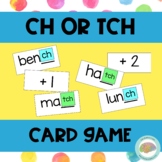 Ch or tch Spelling Rule Card Game