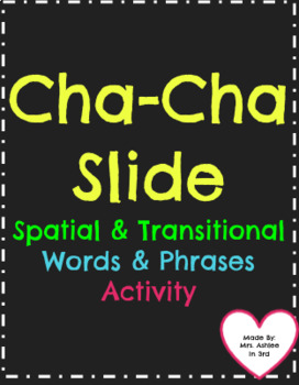 Cha Cha Slide Spatial Transitional Words Phrases Practice L3.4.e