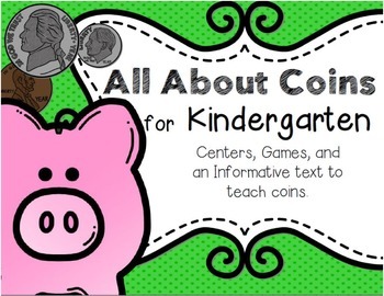 Preview of All About Coins for Kindergarten--Centers, Games, and an Informational Book!