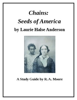 Preview of "Chains: Seeds of America" by Laurie Halse Anderson: A Study Guide