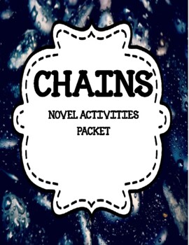 Preview of Chains by Laurie Halse Anderson - Novel Activities Unit