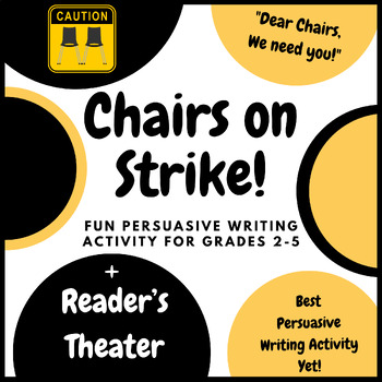 Preview of Chairs on Strike FUN Persuasive Writing Activity Plus Creative Readers Theater