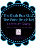 Chalk Box Kid & Paint Brush Kid Literature Unit