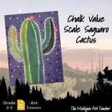 Chalk Cactus Lesson - Value Scale Drawing - Elementary Art