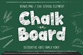 Chalk On Board Family Font in Chalk Style / Bonus School E