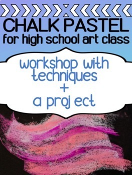 Chalk pastel project high school