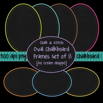 Preview of Chalk & Stitch Oval Chalkboard Frames Clip Art Set of 8 {Ice Cream Shoppe}
