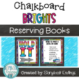 Chalkboard Brights: Hold It! A System for Reserving Library Books