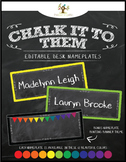 Chalkboard Editable Desk Nameplates "Chalk It To Them Collection"