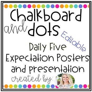 Preview of Chalkboard and Dots Daily 5 Expectation Posters and Presentation