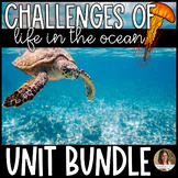 Challenges of Life in the Ocean Unit Bundle - Marine Science