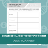 Challenging Angry Thoughts Worksheet | Editable / Fillable