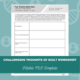 Challenging Thoughts of Guilt Worksheet | Editable / Filla