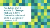 Change Makers/City Green Unit 3 Foundational Skills and Vo