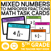5th Grade Change Mixed Numbers to Improper Fractions Task 