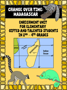 Preview of Change over Time: Madagascar Enrichment Unit for Gifted & Talented