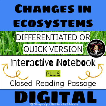 Preview of Changes In Ecosystems Science Notebook DIFFERENTIATED or QUICK VERSION DIGITAL