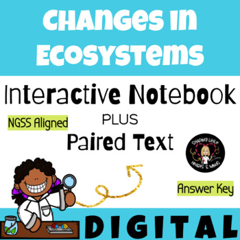 Preview of Changes in Ecosystems Interactive Notebook & Paired Text DIGITAL