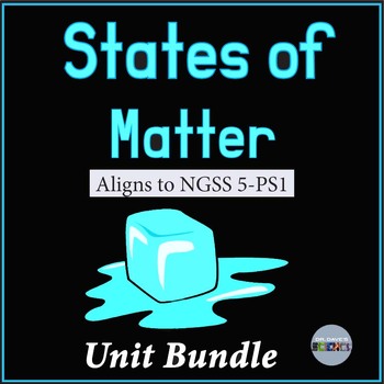 Preview of Classifying Matter and Its Interactions Unit Bundle NGSS 5-PS1 States of Matter