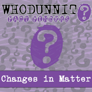 Preview of Changes in Matter Whodunnit Activity - Printable & Digital Game Options