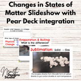 Changes in States of Matter Google Slideshow with Pear Dec