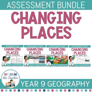 Preview of Changing Places: Year 9 Geography Assessment BUNDLE