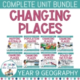 Changing Places: Year 9 Geography Unit BUNDLE