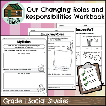 Preview of Our Changing Roles and Responsibilities Workbook (Grade 1 Social Studies)