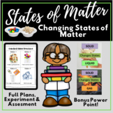 Changing States of Matter Experiments and Power Point Assessment