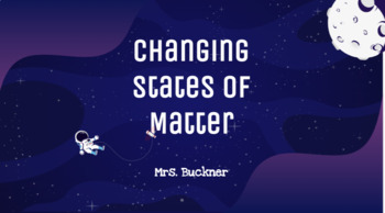 Preview of Changing States of Matter Slides Notes