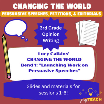 Preview of Changing The World: Persuasive Speeches, Petitions, and Editorials Bend 1