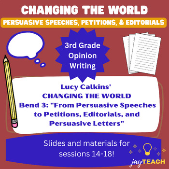 Preview of Changing The World: Persuasive Speeches, Petitions, and Editorials Bend 3