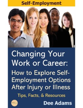 Preview of Changing Your Work or Career: self-employment options after injury or illness
